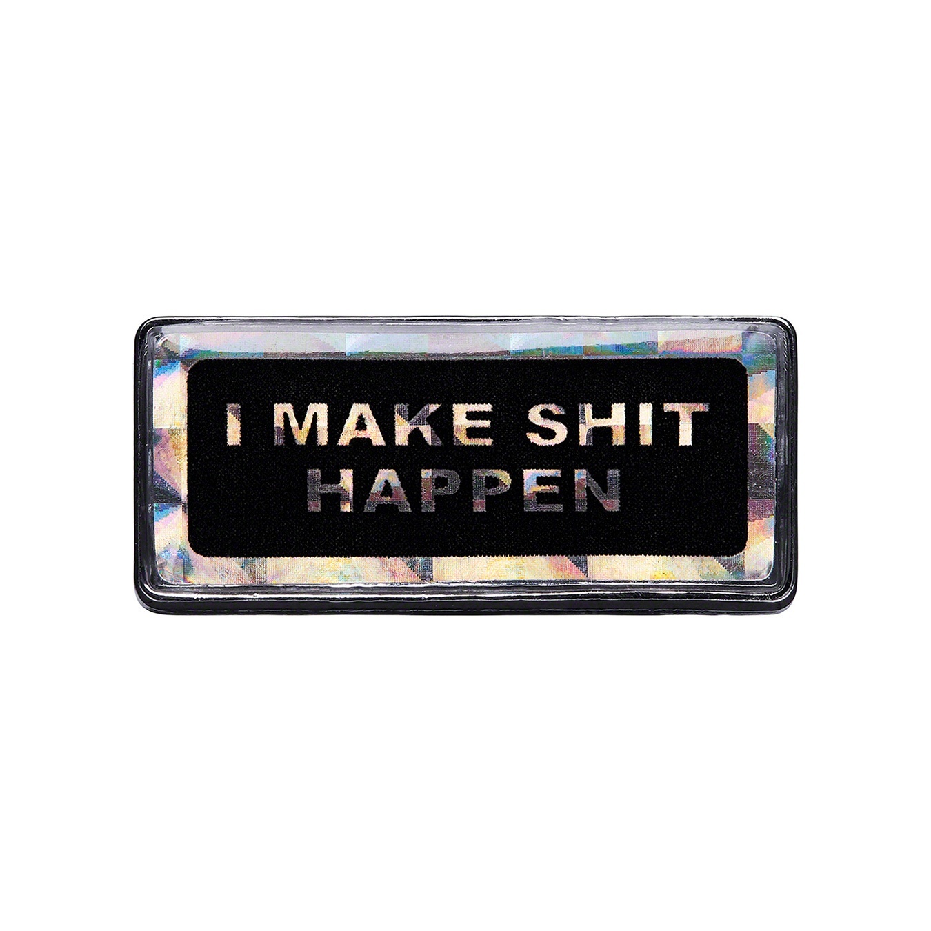 I Make Shit Happen Pin view 2